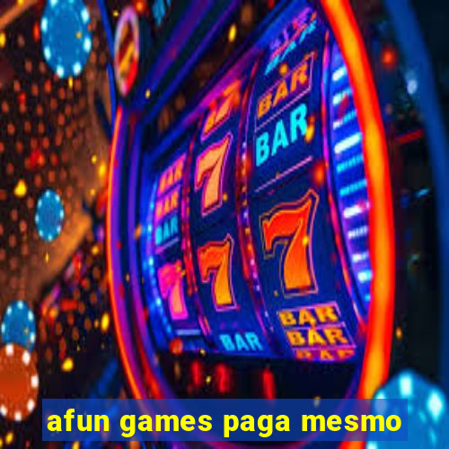 afun games paga mesmo